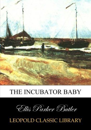 The incubator baby
