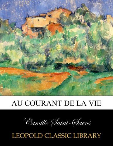 Au courant de la vie (French Edition)