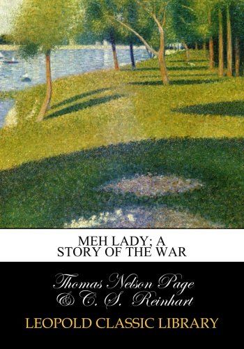Meh lady; a story of the war