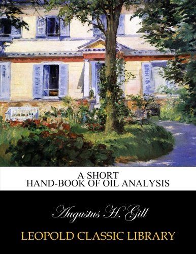 A short hand-book of oil analysis