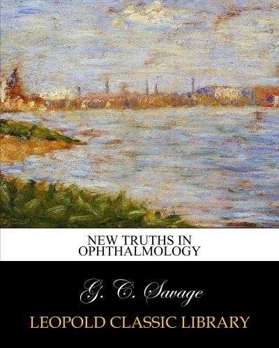 New truths in ophthalmology