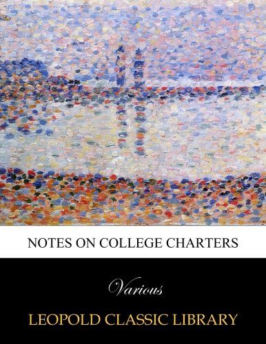 Notes on college charters