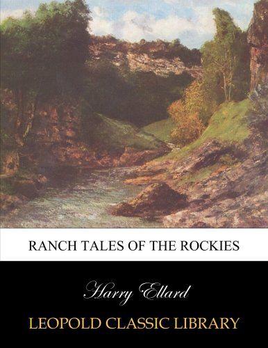 Ranch tales of the Rockies