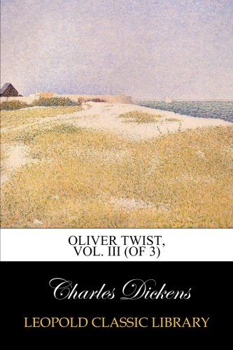Oliver Twist, Vol. III (of 3)