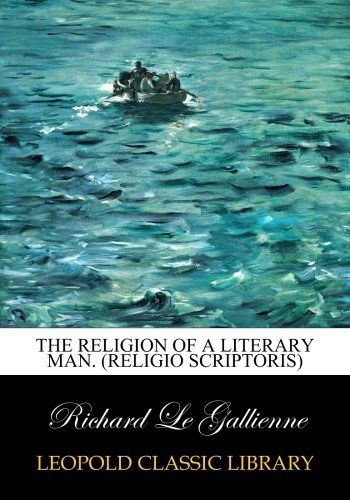 The religion of a literary man. (Religio scriptoris)