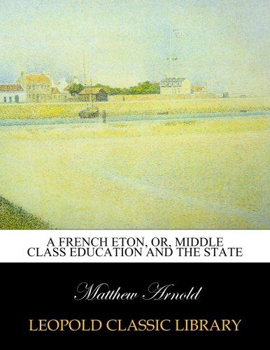 A French Eton, or, Middle class education and the state