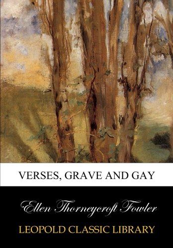 Verses, grave and gay