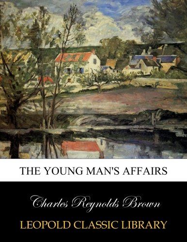 The young man's affairs