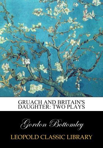 Gruach and Britain's daughter: two plays