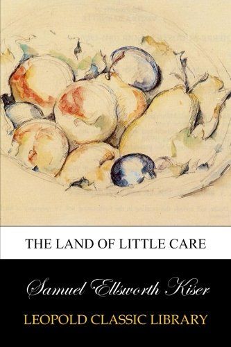 The land of little care
