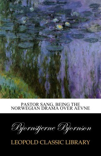 Pastor Sang, being the Norwegian drama Over aevne