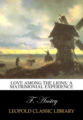 Love among the lions: a matrimonial experience