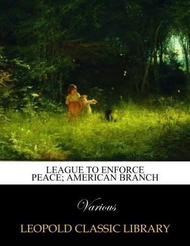 League to enforce peace; American branch