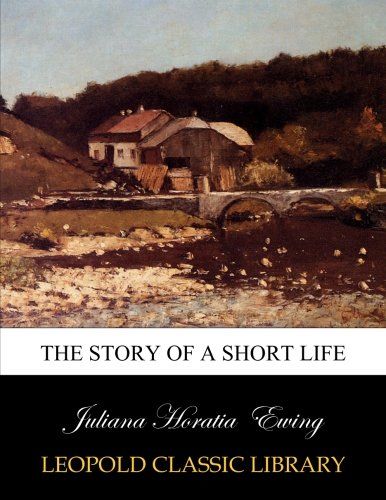 The story of a short life