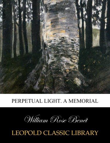 Perpetual light. A memorial
