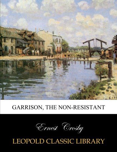 Garrison, the non-resistant
