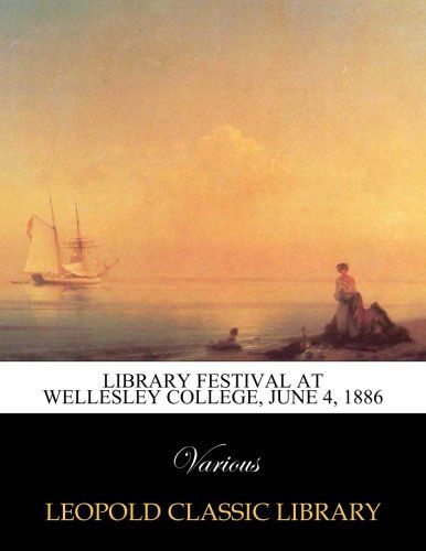 Library festival at Wellesley College, June 4, 1886
