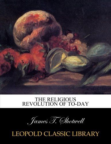 The religious revolution of to-day