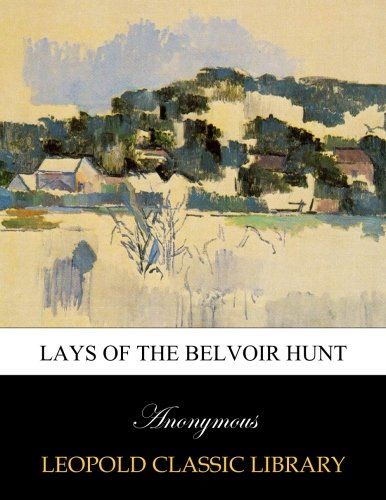 Lays of the Belvoir Hunt