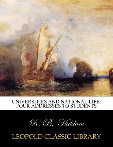 Universities and national life: four addresses to students