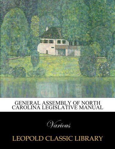 General Assembly of North Carolina Legislative manual