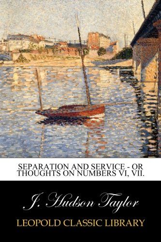 Separation and Service - or Thoughts on Numbers VI, VII.