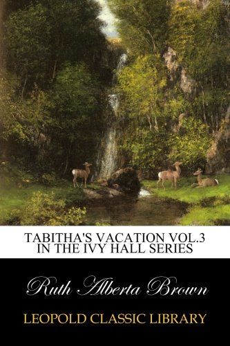 Tabitha's Vacation vol.3 In The Ivy Hall Series