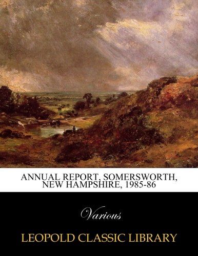 Annual report, somersworth, New hampshire, 1985-86