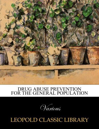 Drug abuse prevention for the general population