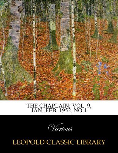 The Chaplain; Vol. 9, Jan.-Feb. 1952, No.1