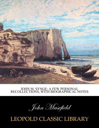 John M. Synge: a few personal recollections, with biographical notes