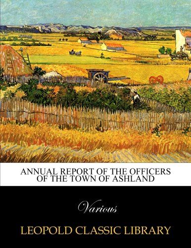 Annual report of the officers of the Town of Ashland