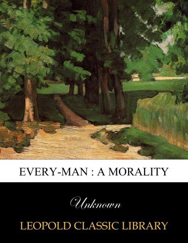 Every-man : a morality