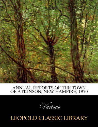 Annual reports of the Town of Atkinson, New Hampire, 1970