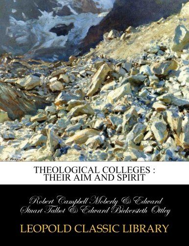 Theological colleges : their aim and spirit
