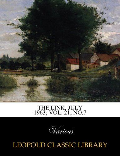 The Link, July 1963; Vol. 21; No.7