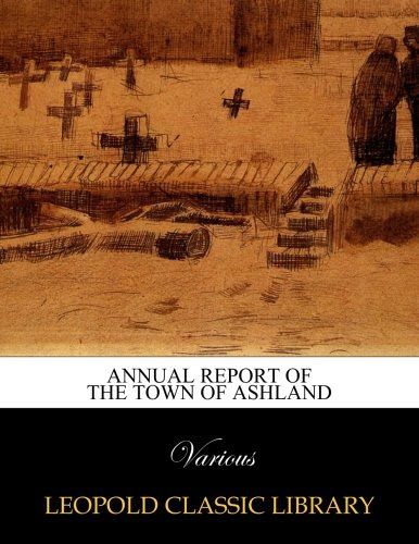 Annual report of the Town of Ashland