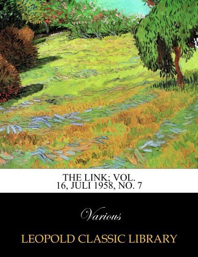 The Link; Vol. 16, Juli 1958, No. 7