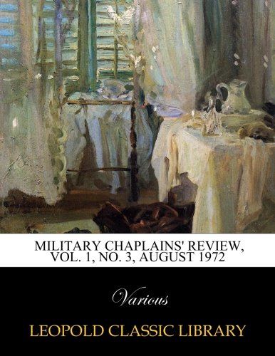 Military Chaplains' Review, Vol. 1, No. 3, August 1972