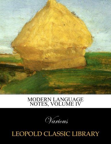 Modern language notes, Volume IV