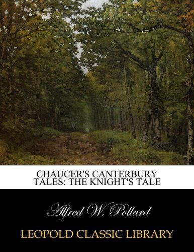 Chaucer's Canterbury Tales: The knight's tale