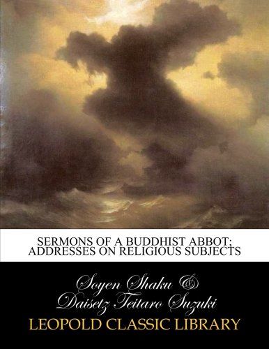 Sermons of a Buddhist abbot; addresses on religious subjects