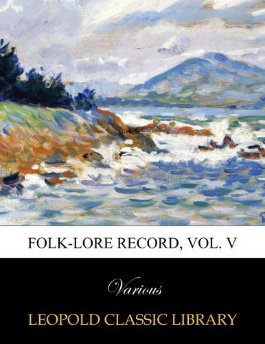 Folk-Lore Record, Vol. V
