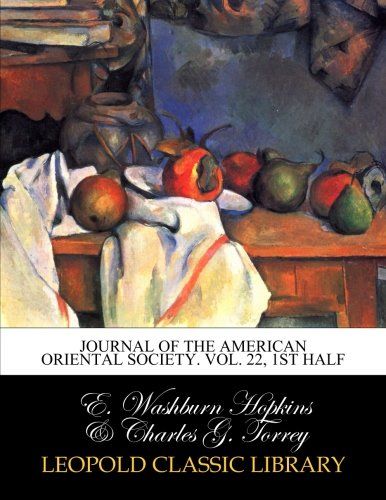 Journal of the American Oriental Society. Vol. 22, 1st half