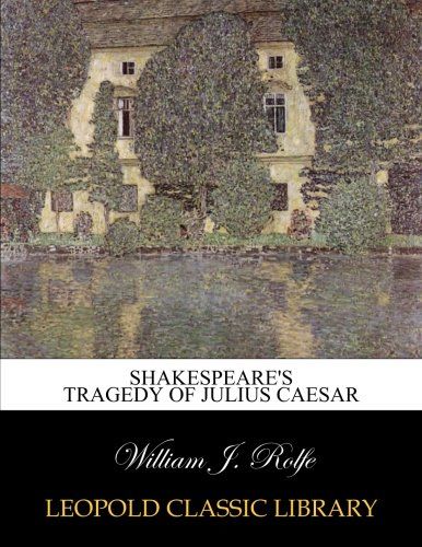 Shakespeare's tragedy of Julius Caesar
