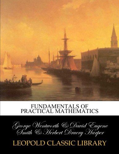 Fundamentals of practical mathematics