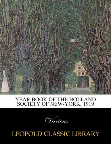 Year book of the Holland Society of New-York, 1919