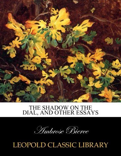 The shadow on the dial, and other essays