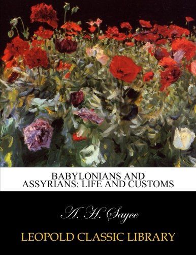 Babylonians and Assyrians: life and customs