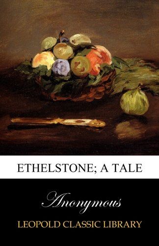 Ethelstone; a tale